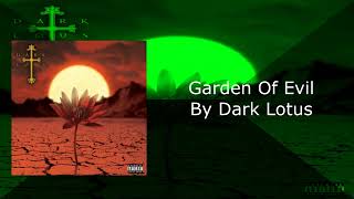 Garden Of Evil By Dark Lotus