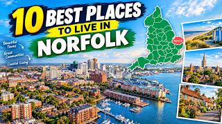 10 Best Places to Live in Norfolk 2026 (Honest Guide)