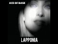 Ace of Base - Lapponia 