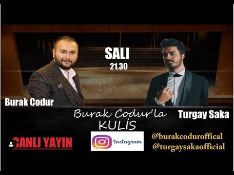 Burak Codur'la Kulis Turgay Saka