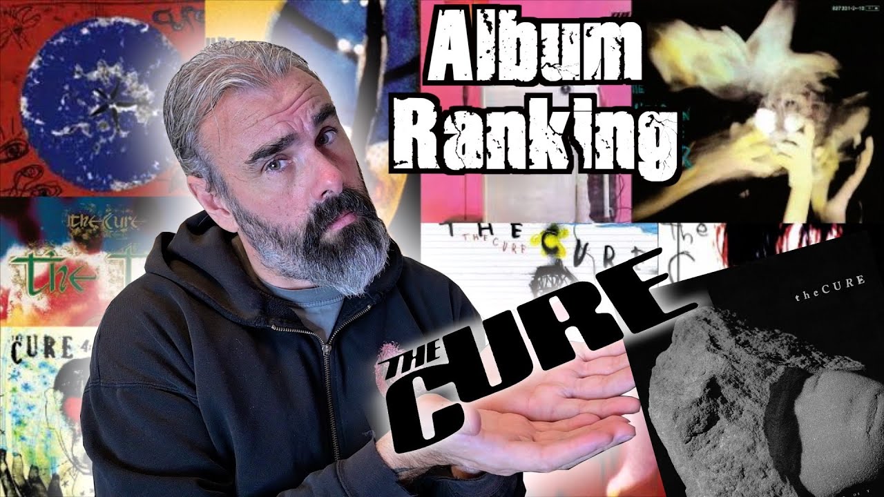 The Cure Albums Ranked