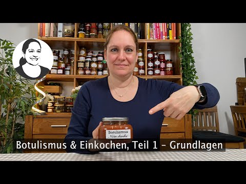 Botulism & Preserving, Part 1: Basics