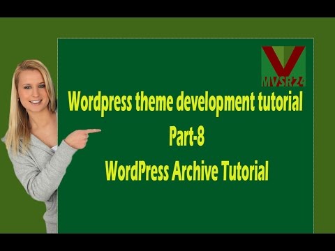 Wordpress Theme Development Tutorial Part 8_wordpress Archive Tutorial Archive Php