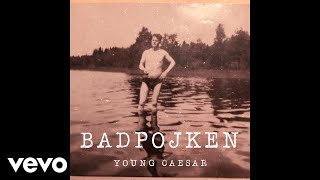 Badpojken - Young Caesar (Audio)