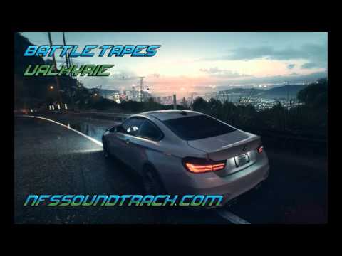 Battle Tapes - Valkyrie (Need For Speed 2015 Soundtrack)