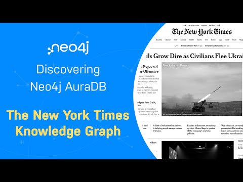 The New York Times Knowledge Graph - Discover Neo4j AuraDB Free with Michael and Alexander
