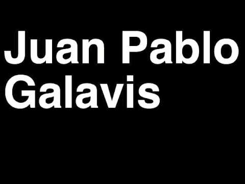 How to Pronounce Juan Pablo Galavis The New Bachelor TV Show