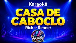 CASA DE CABOCLO - Karaokê - Rick e Renner - arranjo exclusivo