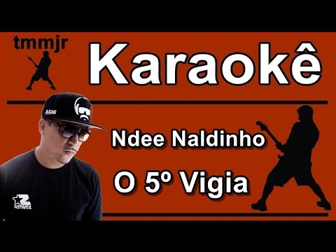 Ndee Naldinho O 5° Vigia Karaoke