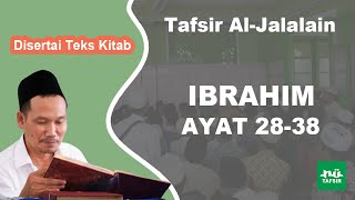 Surat Ibrahim # Ayat 28-38 # Tafsir Al-Jalalain # KH. Ahmad Bahauddin Nursalim
