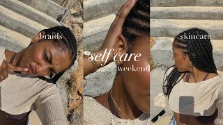 self-care weekend | skincare, fulani braids, & good music
