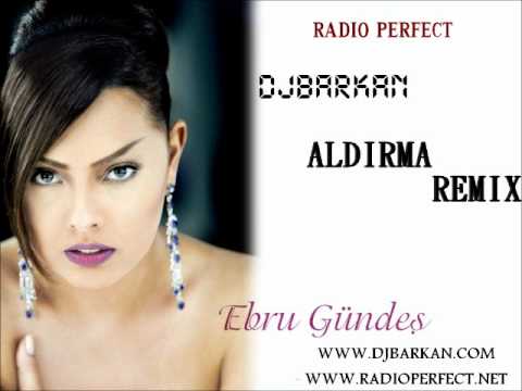 DjBaRKaN vs. EBRU GUNDES - ALDIRMA ( 2011 REMiX )