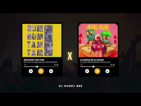 Bum Bum Tam Tam x La Mama de la Mama