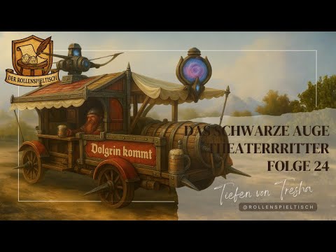 DSA Theaterritter - 4x02 Tiefen von Tresha [Let's Play | Pen&Paper | Deutsch