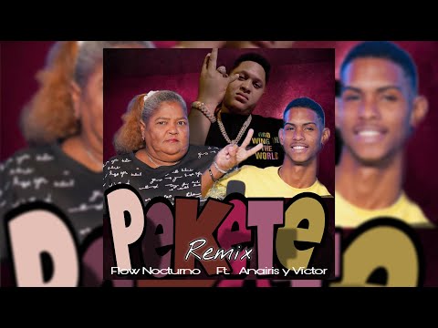 Pequete (Pekete Pelete) – Anairis y Víctor ft. Flow Nocturno | Audio Oficial