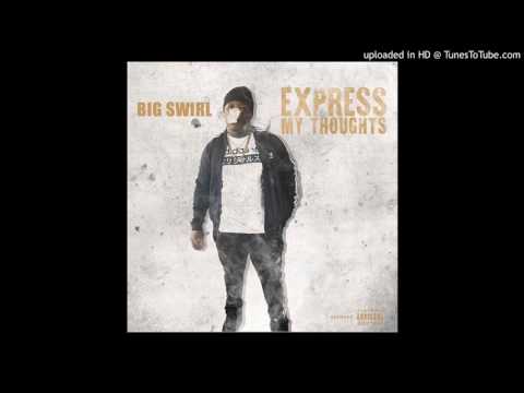 Big Swirl - Express My Thoughts (Prod By Versus Beats)