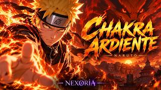 NARUTO | CHAKRA ARDIENTE