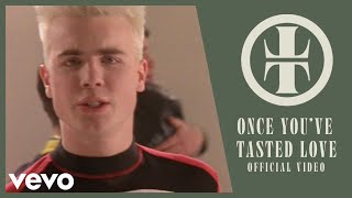 Take That - Once You&#39;ve Tasted Love (Official Video)