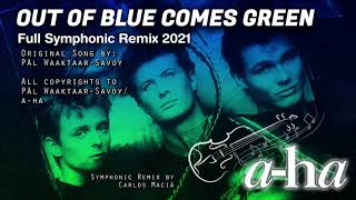 Out of Blue Comes Green (a-ha) Full Symphonic Remix 2021