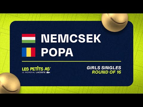 Les Petits As 2023 | Girls Singles Round of 16 | Greta Nemcsek vs Giulia Safina Popa