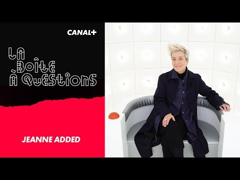 La Boîte à Questions de Jeanne Added – 02/04/2019