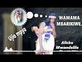 Aliko Mwandelile Wamama Mbarikiwe Official Audio