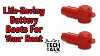 How Protective Boots on Your Boat Batteries Can Save Your Life