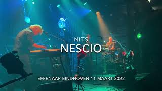 'Nescio'  - Nits live @ Effenaar, Eindhoven 11-03-2022