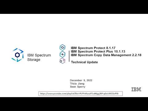 IBM Spectrum Protect 8.1.17,  Plus 10.1.13 & CDM 2.2.18 – What’s new: Presentation