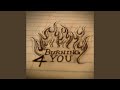 Burning 4 You
