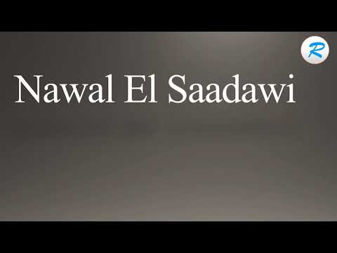 How to pronounce Nawal El Saadawi