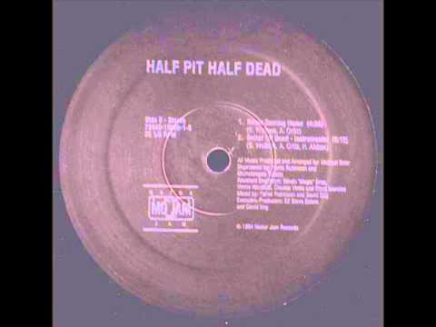 Half Pit Half Dead - Never Coming Home (1994)