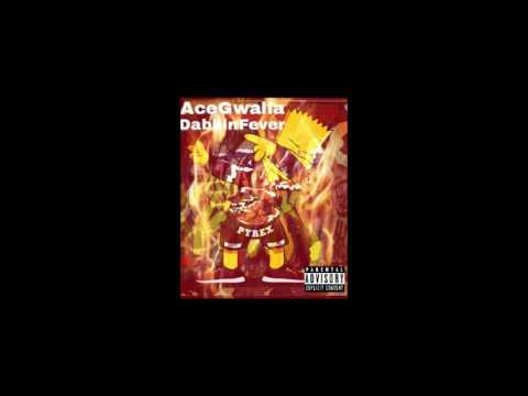 AceGwalla-DabbinFever