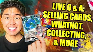 LIVE Q& A: Answering Questions (Selling Pokemon Cards, WhatNot, Content Creation)