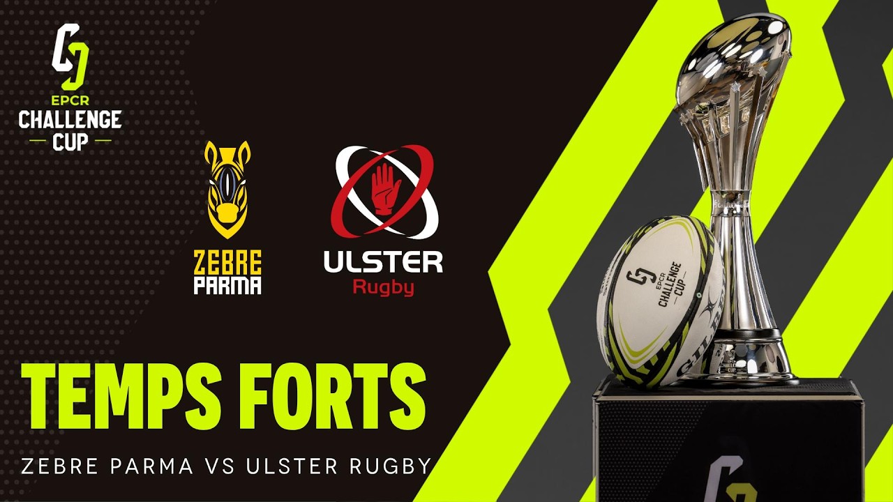 Temps Forts - Zebre Parma v Ulster Rugby │ EPCR Challenge Cup 2026/27