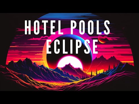 Hotel Pools - Eclipse (Synthwave | Retrowave)