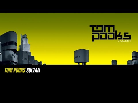Tom Pooks - Sultan (Orinal Mix HQ)