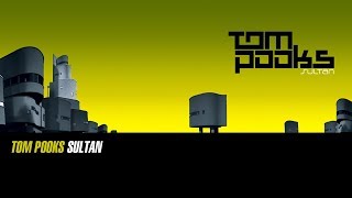 Tom Pooks - Sultan (Orinal Mix HQ)