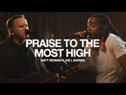 Praise to the Most High (feat. Joe L Barnes) – Matt Redman (Live)
