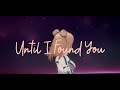 Until I Found You (Female Version) | MIYA