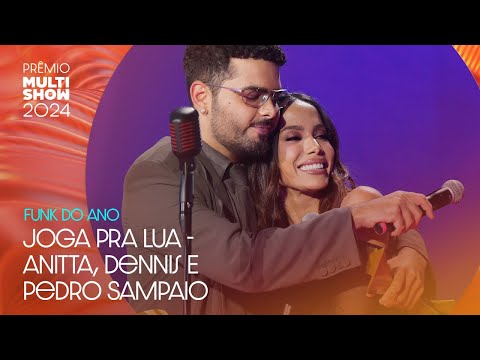 Anitta, Pedro Sampaio e Dennis DJ vencem na categoria FUNK com Joga Pra Lua! | Prêmio Multishow 2024