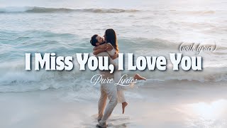 Download lagu I Miss You, I Love You - Romantic Love Song | Lyrics Video mp3