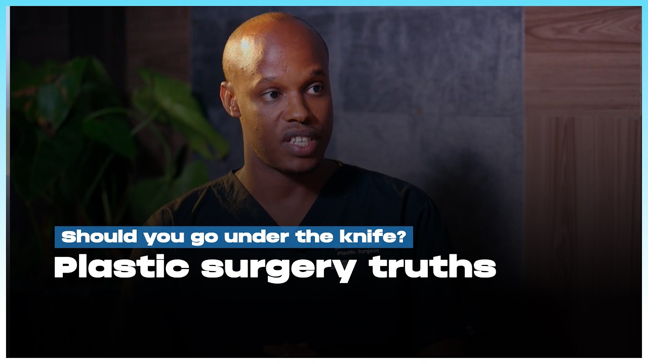 Plastic surgery myths, risks &amp; benefits: A conversation with Dr. Ian Shyaka