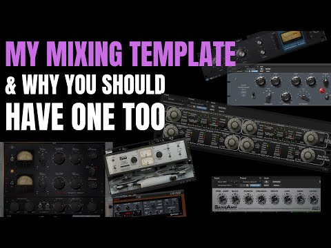 My Mixing Template - and Why You Should Have One Too
