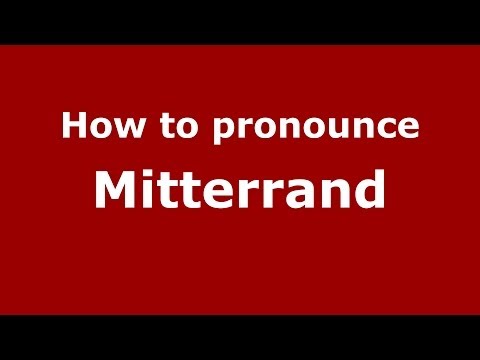 How to pronounce Mitterrand (French/France) - PronounceNames.com