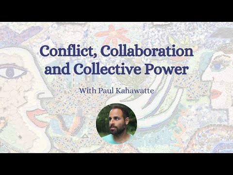 Conflict, collaboration and Collective Power with Paul KahawattePaul Kahawatte