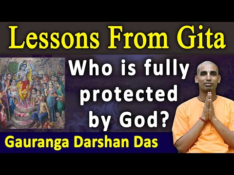 Lesson From Gita | Who is fully protected by God | BG 9.22 | Gauranga Darshan Das