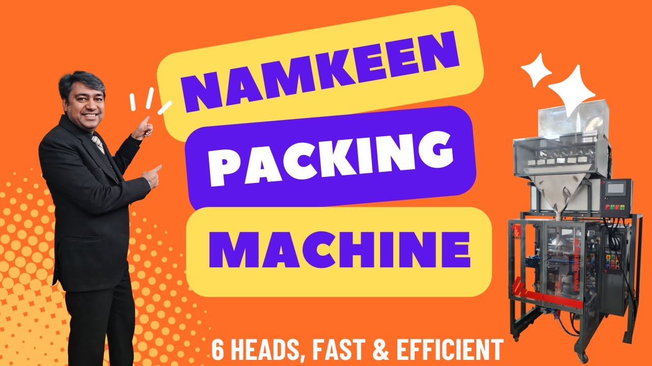 High Speed Namkeen Packing Machine | Fast and Efficient Namkeen Packaging with 6 Weighing Heads