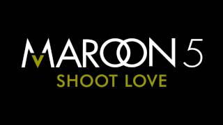 Shoot Love - Maroon 5 official