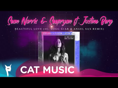 Sean Norvis X Seepryan feat. Justine Berg - Beautiful Love (4U. Dogg Scar & Angel Sax Remix)